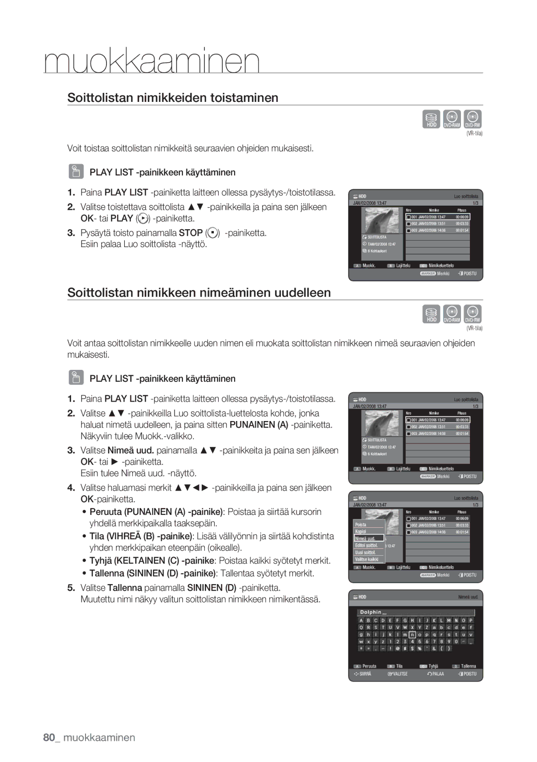 Samsung DVD-HR770/XEE manual Soittolistan nimikkeiden toistaminen, Soittolistan nimikkeen nimeäminen uudelleen 