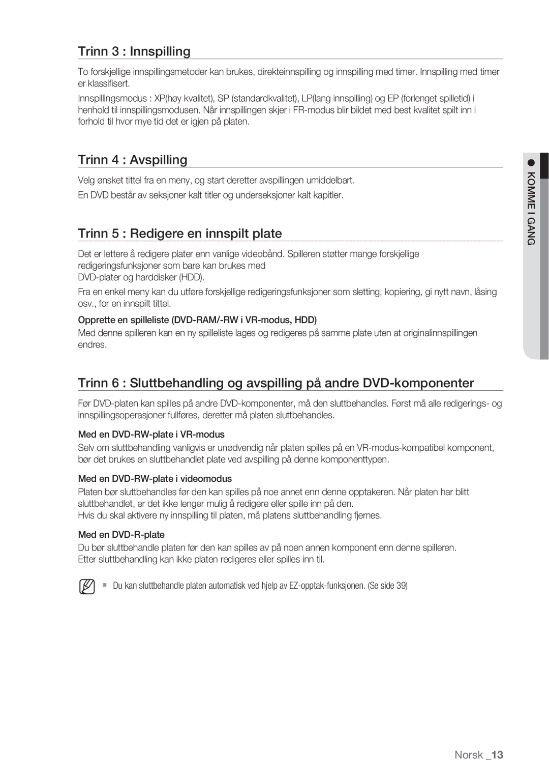 Samsung DVD-HR770/XEE manual Trinn 3 Innspilling, Trinn 4 Avspilling, Trinn 5 Redigere en innspilt plate 