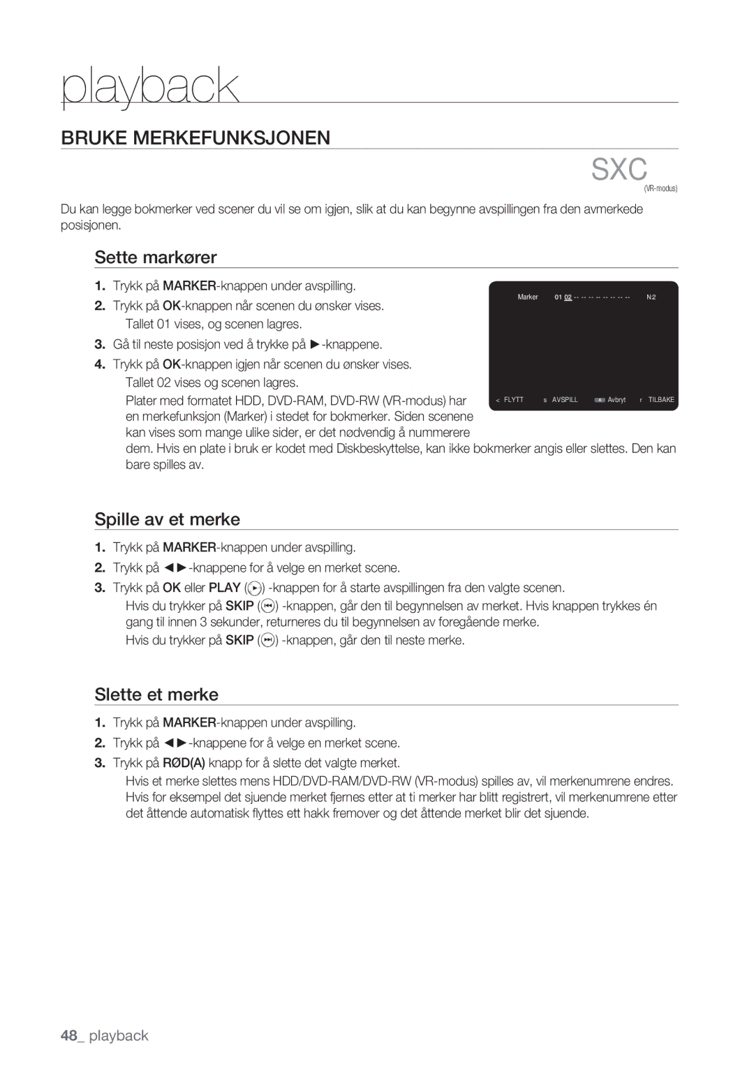 Samsung DVD-HR770/XEE manual Bruke Merkefunksjonen, Sette markører, Spille av et merke, Slette et merke 