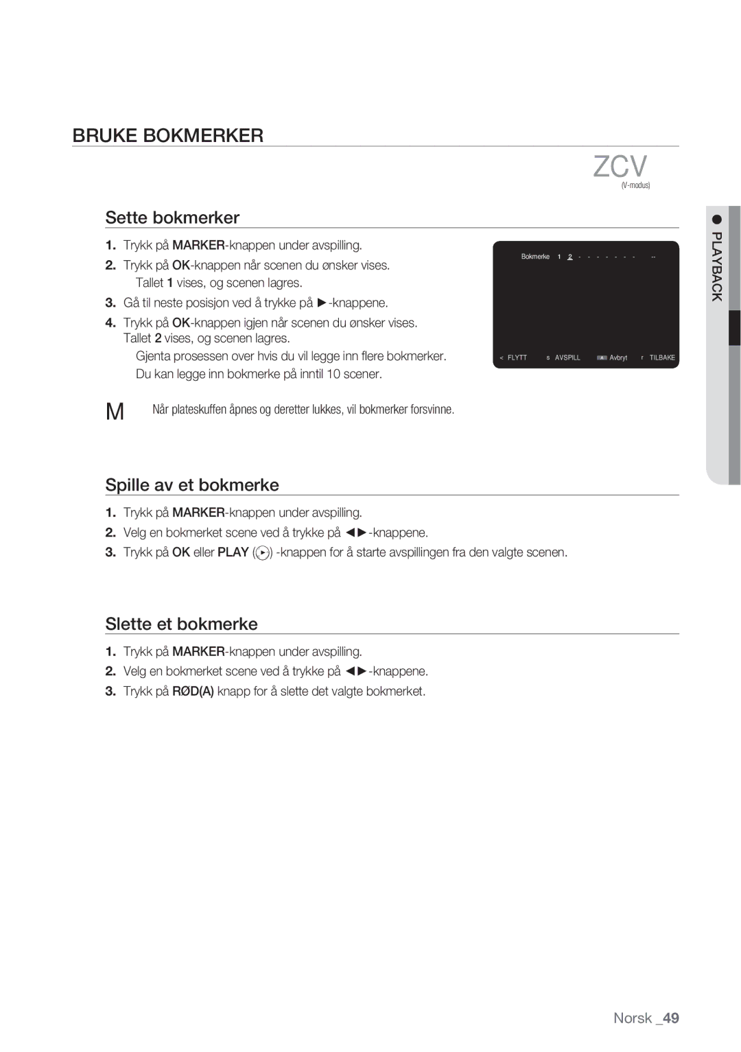 Samsung DVD-HR770/XEE manual Bruke Bokmerker, Sette bokmerker, Spille av et bokmerke, Slette et bokmerke 