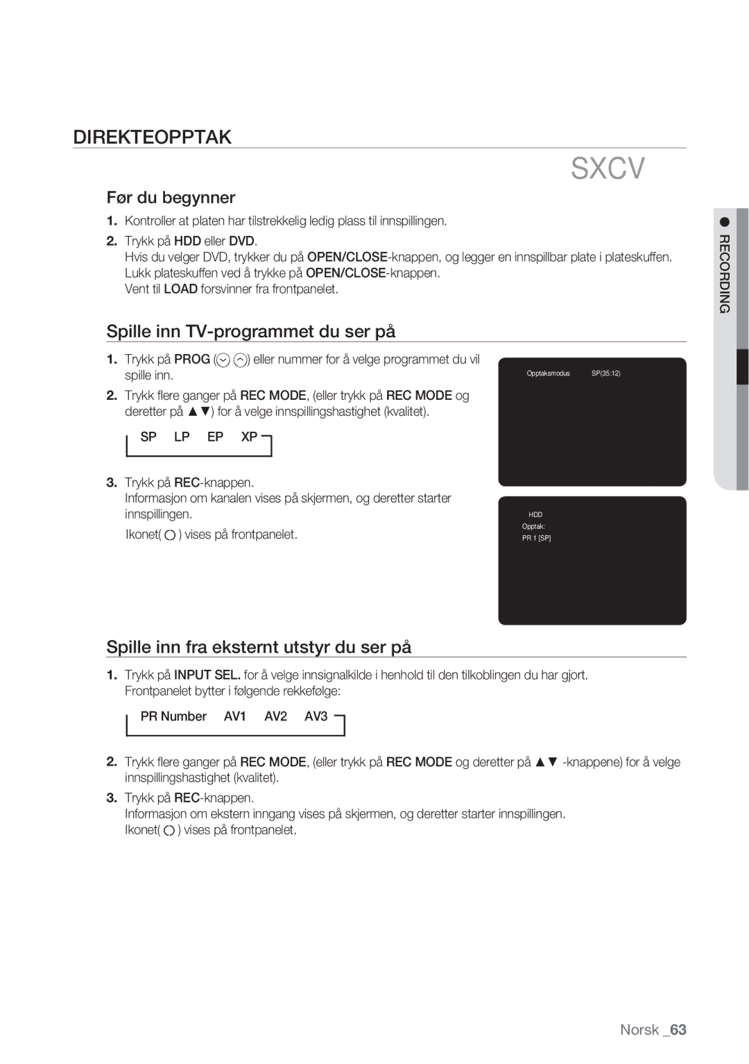 Samsung DVD-HR770/XEE manual Direkteopptak, Før du begynner, Spille inn TV-programmet du ser på 