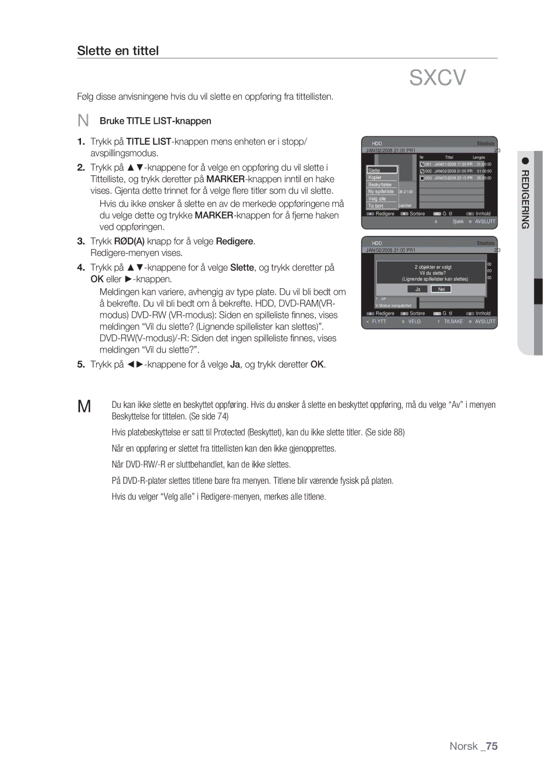 Samsung DVD-HR770/XEE manual Slette en tittel, Ved oppføringen 