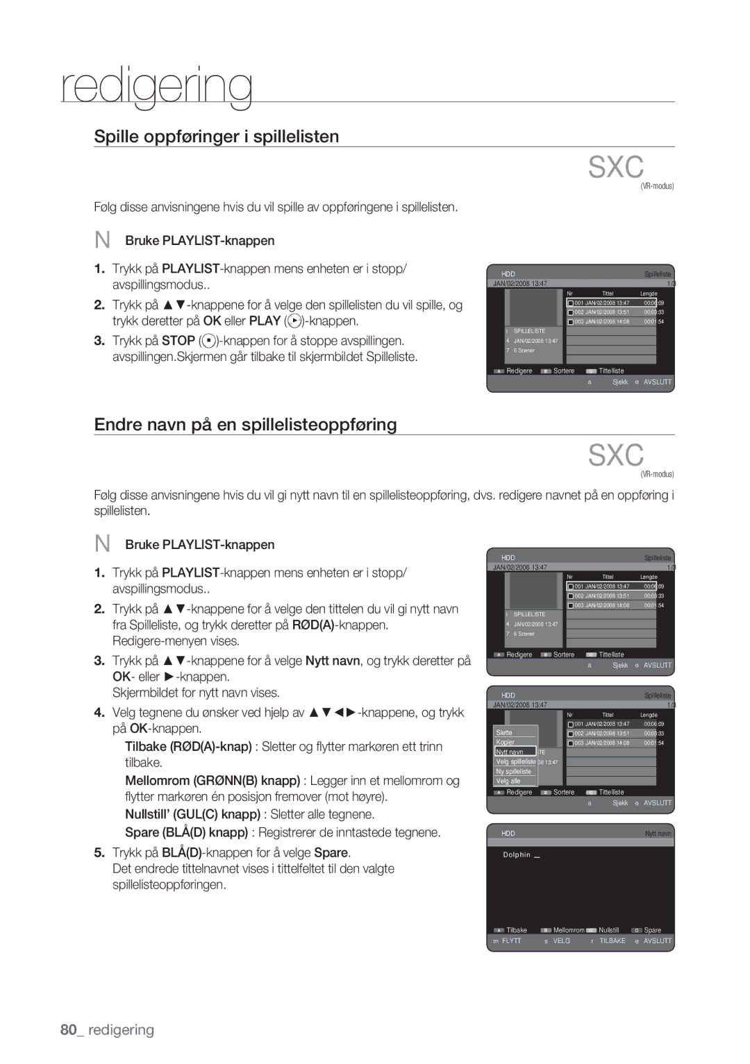 Samsung DVD-HR770/XEE manual Spille oppføringer i spillelisten, Endre navn på en spillelisteoppføring 