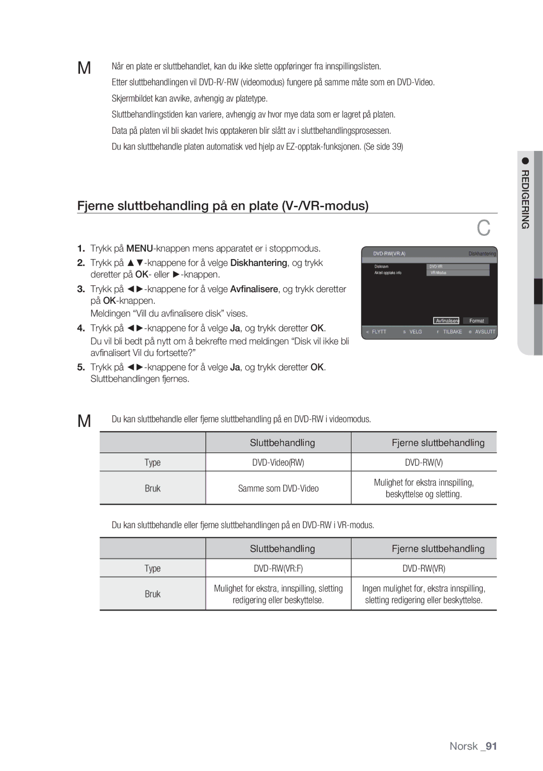 Samsung DVD-HR770/XEE manual Fjerne sluttbehandling på en plate V-/VR-modus, Bruk 