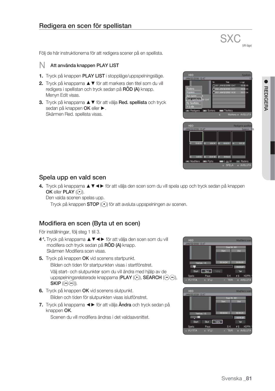 Samsung DVD-HR770/XEE Redigera en scen för spellistan, Spela upp en vald scen, Modiﬁera en scen Byta ut en scen, Skip 