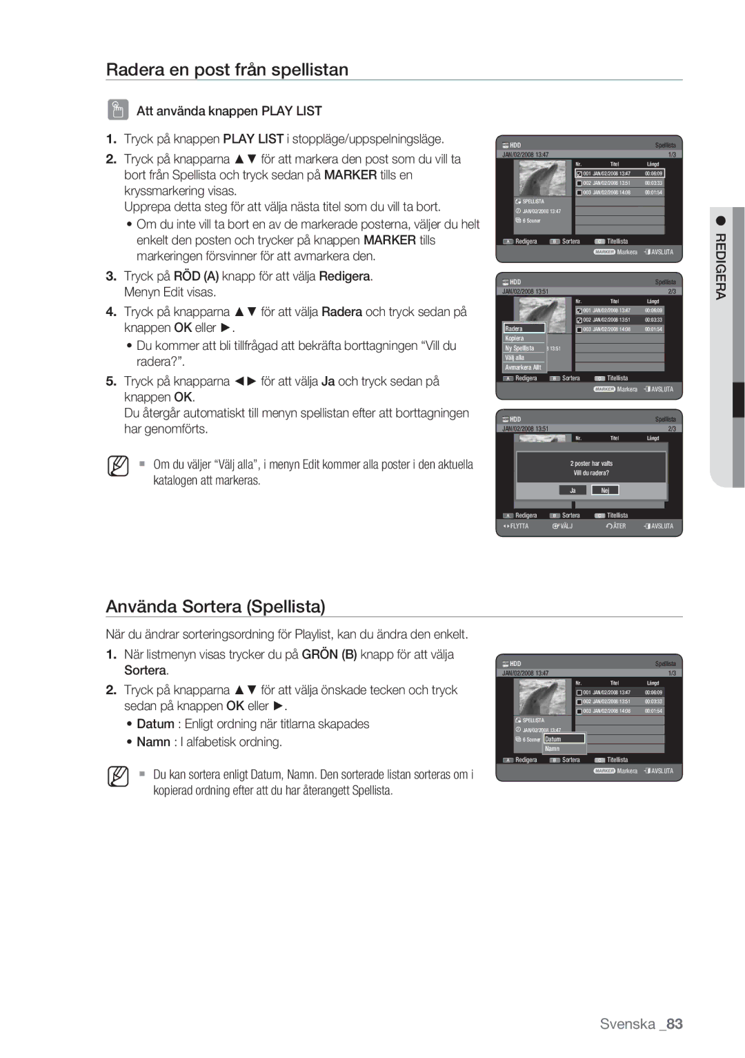 Samsung DVD-HR770/XEE manual Radera en post från spellistan, Använda Sortera Spellista 