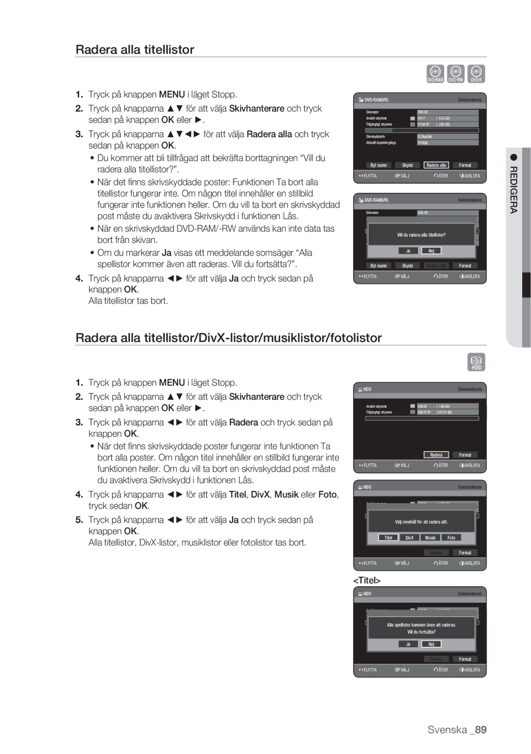 Samsung DVD-HR770/XEE manual Radera alla titellistor/DivX-listor/musiklistor/fotolistor 