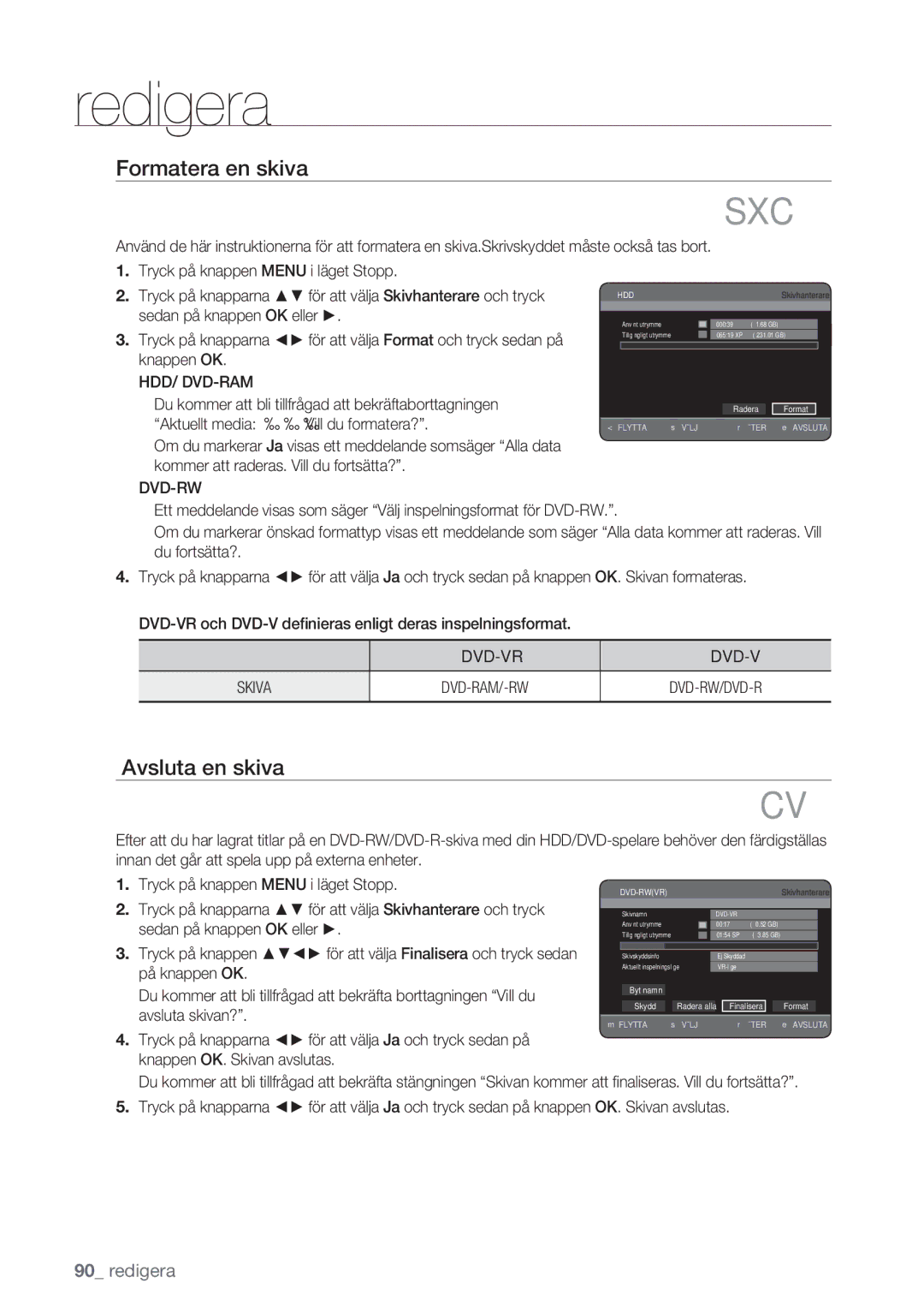 Samsung DVD-HR770/XEE manual Formatera en skiva, Avsluta en skiva, Hdd/ Dvd-Ram, DVD-VR Skiva 