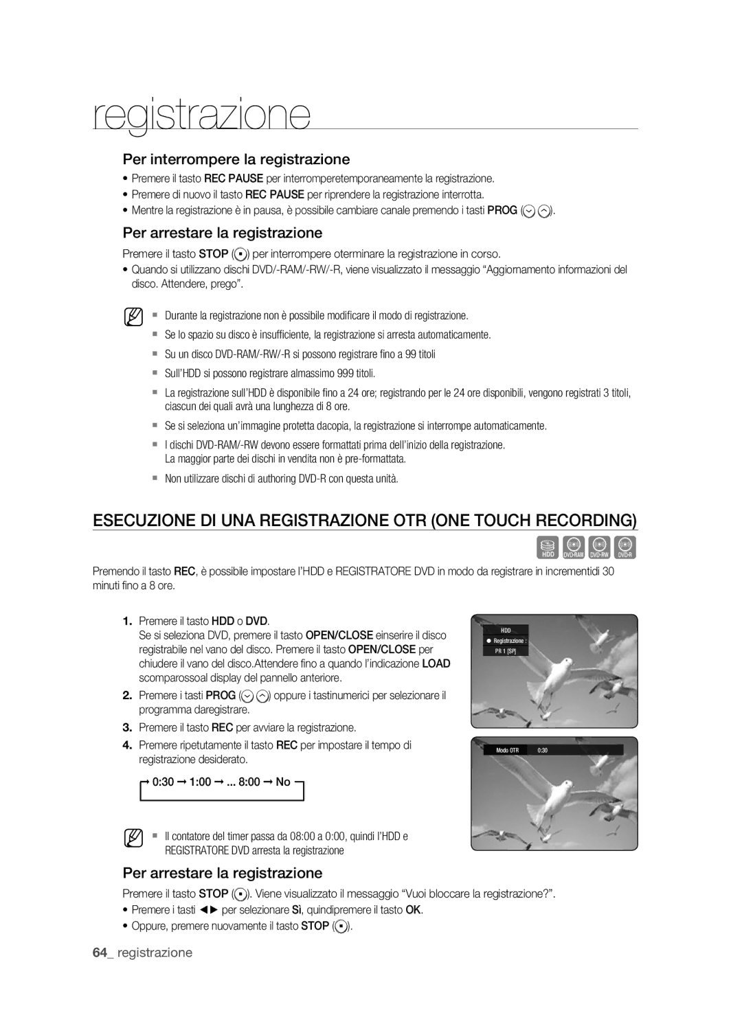 Samsung DVD-HR770/XET manual Esecuzione DI UNA Registrazione OTR ONE Touch Recording, Per interrompere la registrazione 