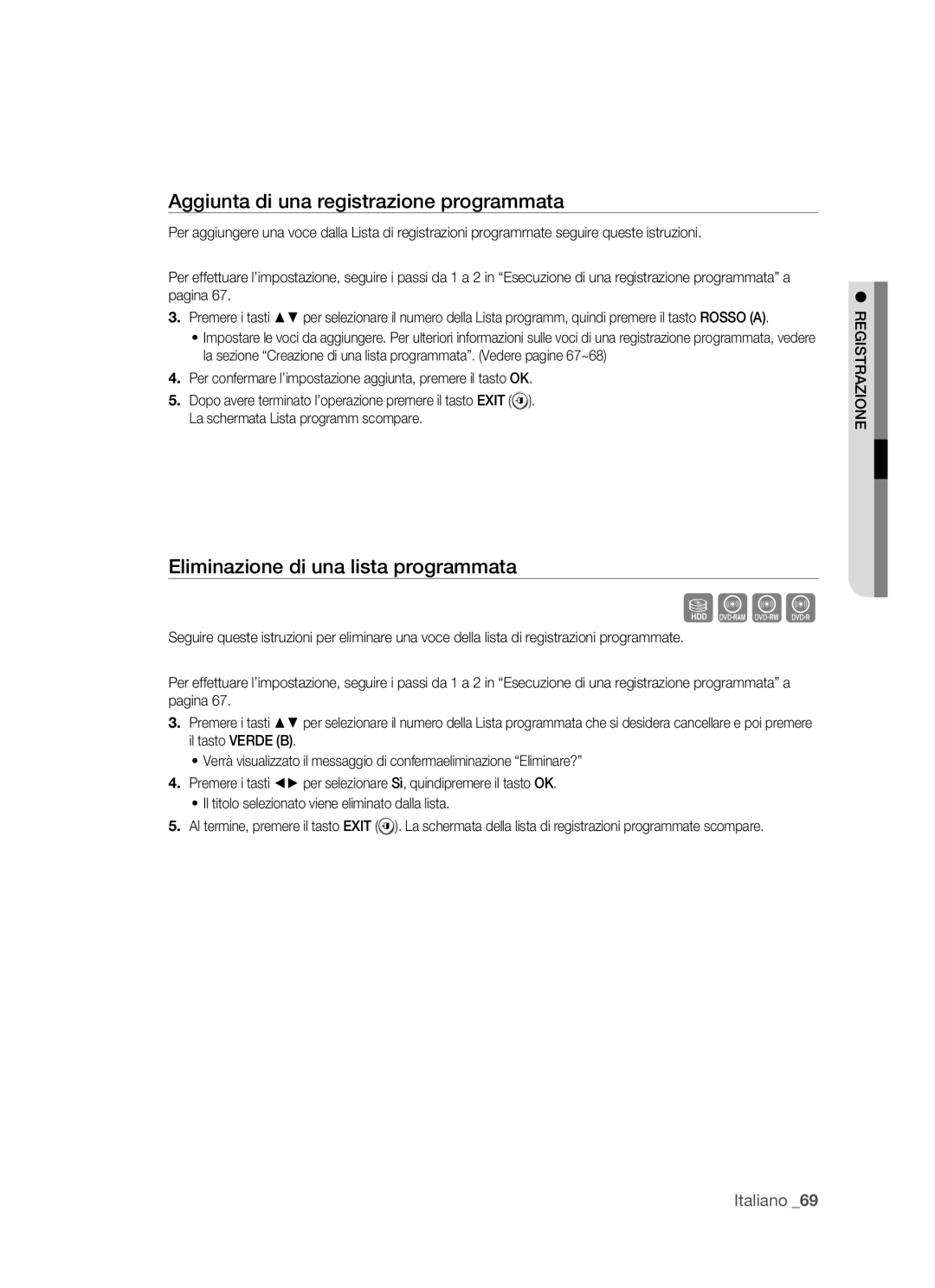 Samsung DVD-HR770/XET manual Aggiunta di una registrazione programmata, Eliminazione di una lista programmata 