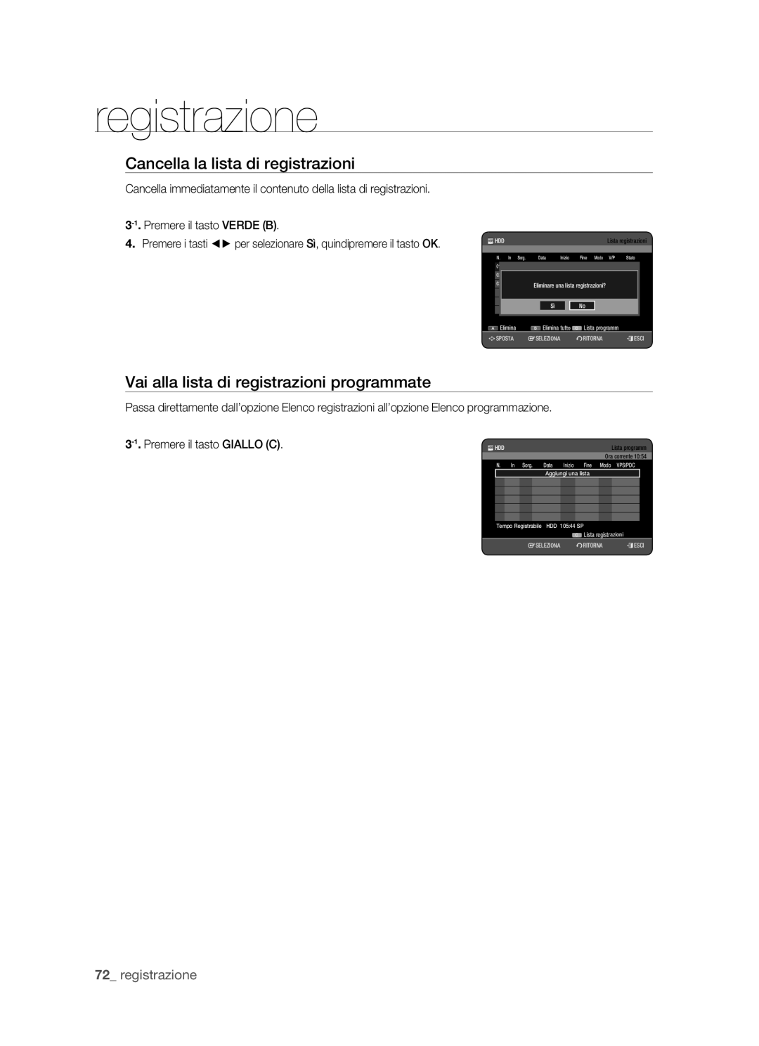 Samsung DVD-HR770/XET manual Cancella la lista di registrazioni, Vai alla lista di registrazioni programmate 