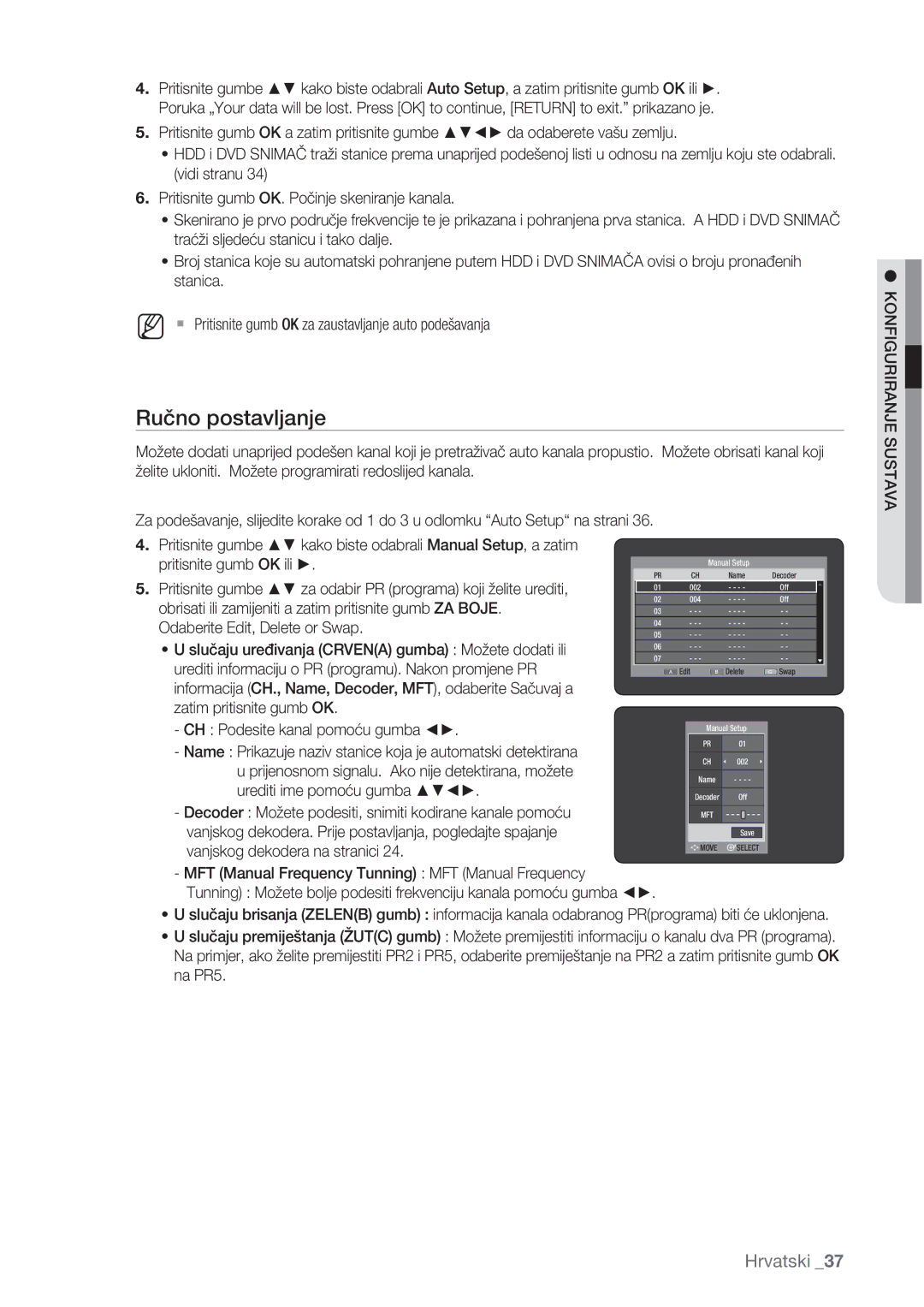 Samsung DVD-HR777/EDC, DVD-HR773/EDC, DVD-HR775/EDC manual Ručno postavljanje, CH Podesite kanal pomoću gumba 