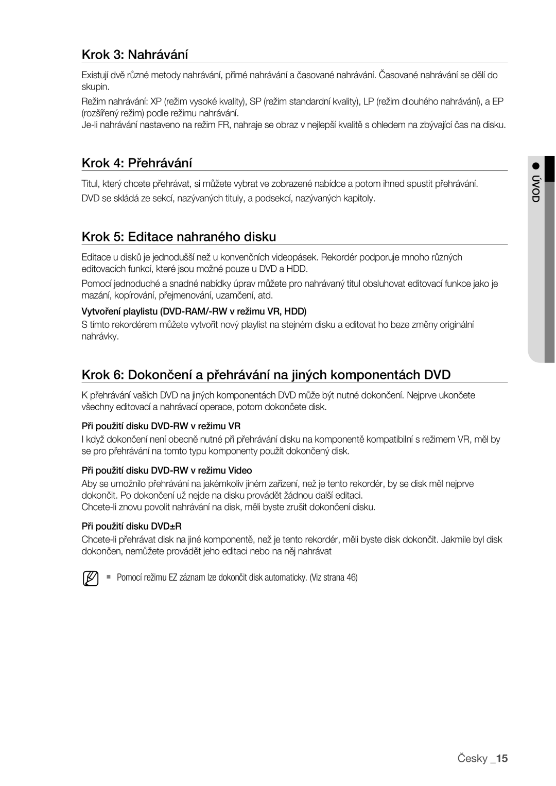 Samsung DVD-HR773/EDC manual Krok 3 Nahrávání, Krok 4 Přehrávání, Krok 5 Editace nahraného disku 