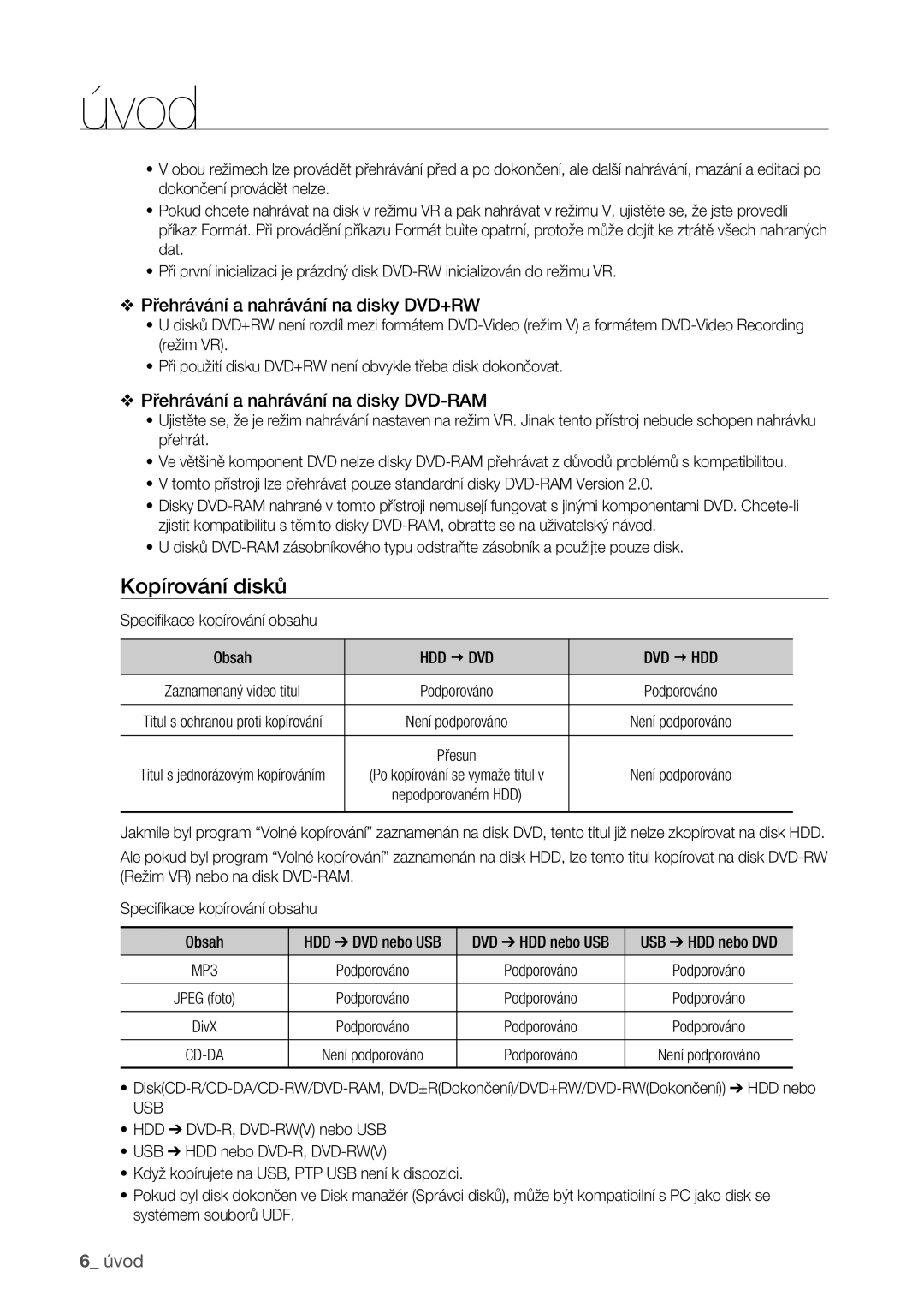 Samsung DVD-HR773/EDC manual Kopírování disků, Speciﬁkace kopírování obsahu Obsah, Hdd € Dvd Dvd € Hdd, Usb 