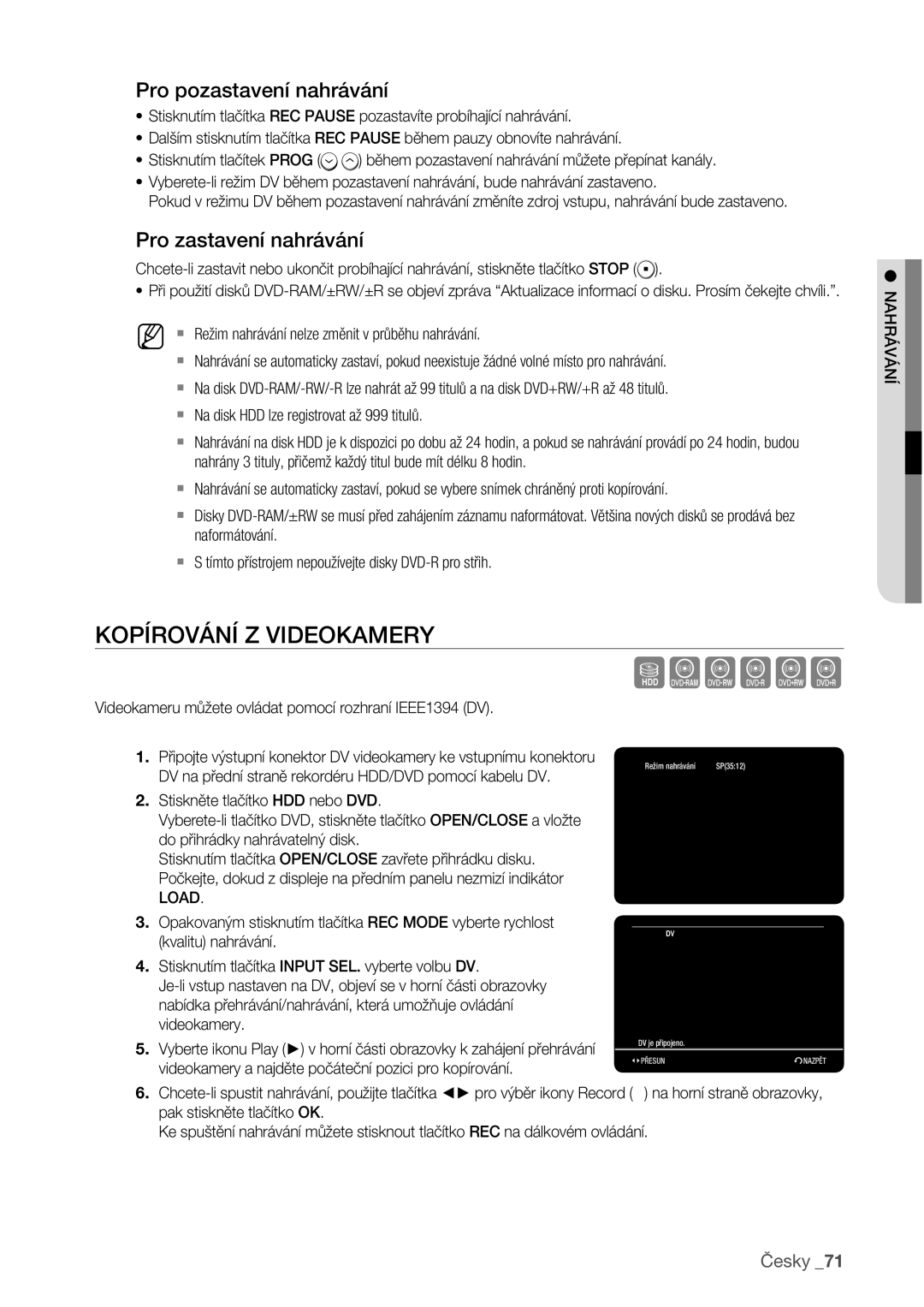 Samsung DVD-HR773/EDC manual Kopírování Z Videokamery, Pro pozastavení nahrávání, Pro zastavení nahrávání, DV je připojeno 