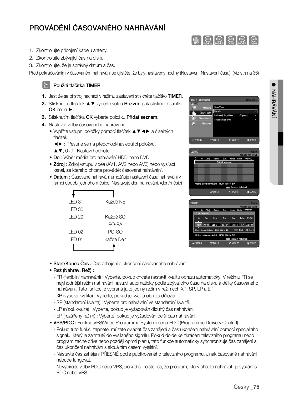 Samsung DVD-HR773/EDC manual Provádění Časovaného Nahrávání, Použití tlačítka Timer, Led 