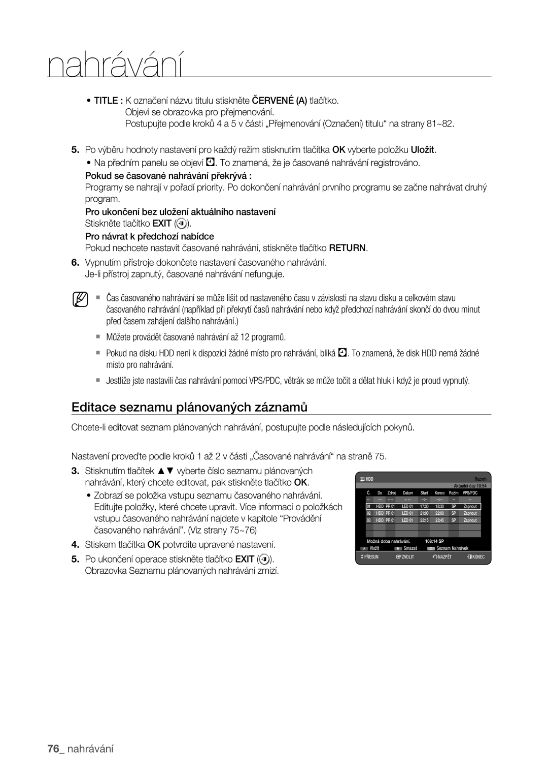 Samsung DVD-HR773/EDC manual Editace seznamu plánovaných záznamů, Stiskem tlačítka OK potvrdíte upravené nastavení 