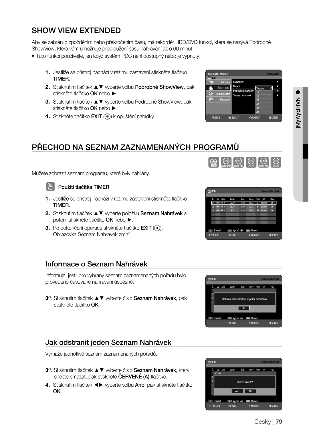 Samsung DVD-HR773/EDC manual Show View Extended, Přechod NA Seznam Zaznamenaných Programů, Informace o Seznam Nahrávek 