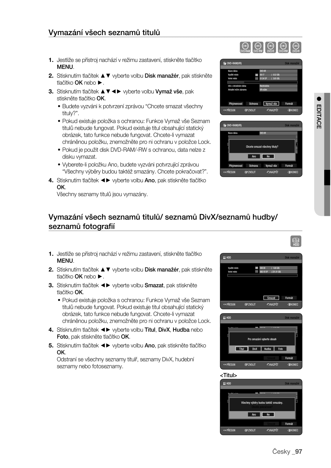 Samsung DVD-HR773/EDC manual Vymazání všech seznamů titulů, Stisknutím tlačítek vyberte volbu Vymaž vše, pak, Tituly? 