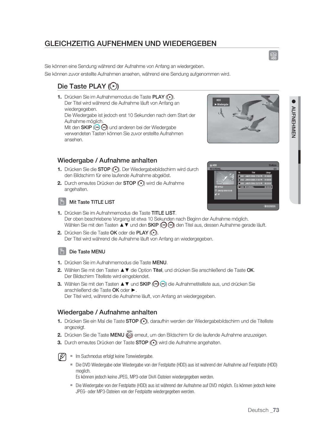 Samsung DVD-HR773/XEB manual Gleichzeitig Aufnehmen UND Wiedergeben, Die Taste Play, Wiedergabe / Aufnahme anhalten 