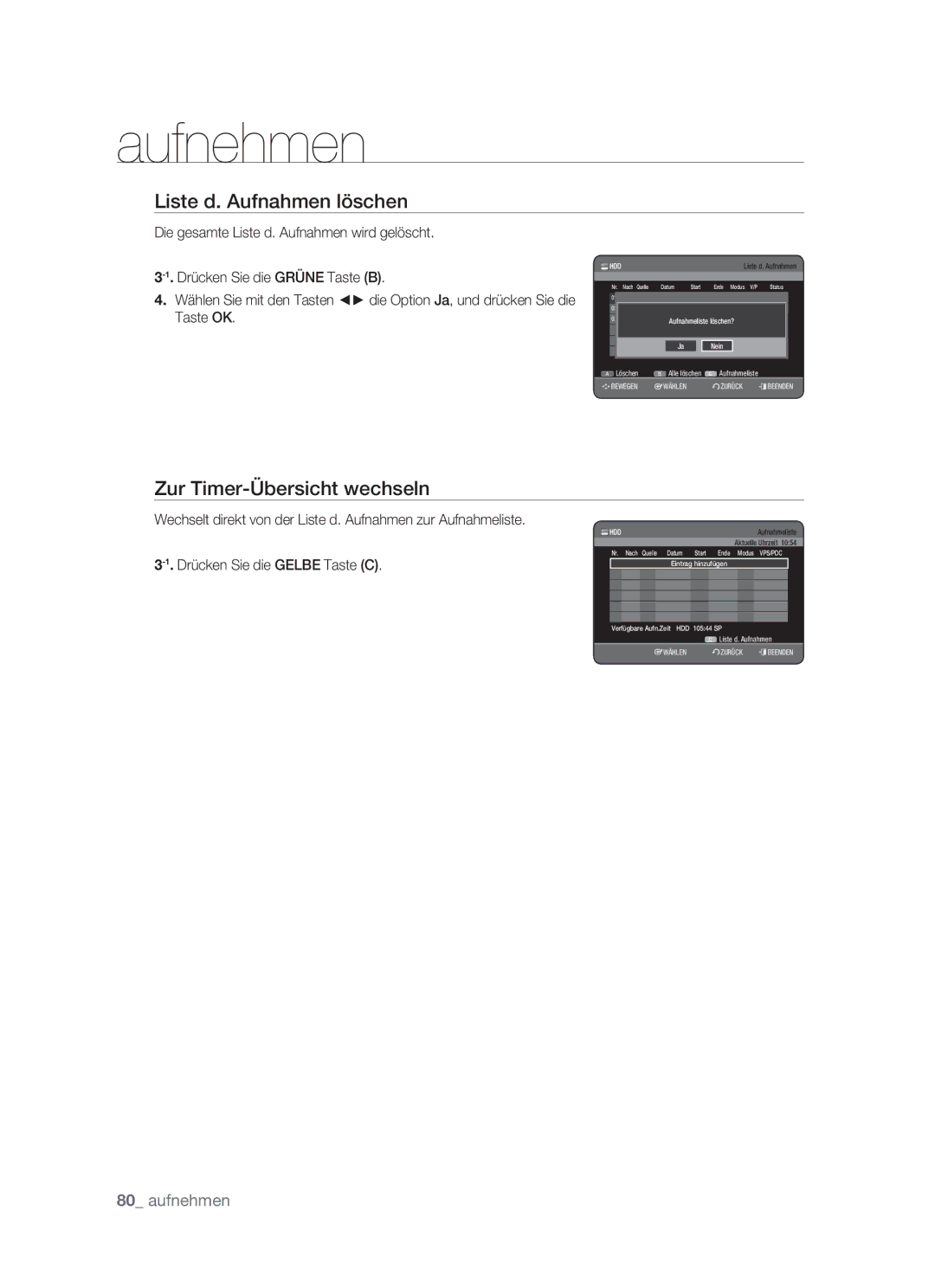 Samsung DVD-HR773/XEN, DVD-HR773/XEB, DVD-HR773/XEG manual Zur Timer-Übersicht wechseln, Drücken Sie die Gelbe Taste C 