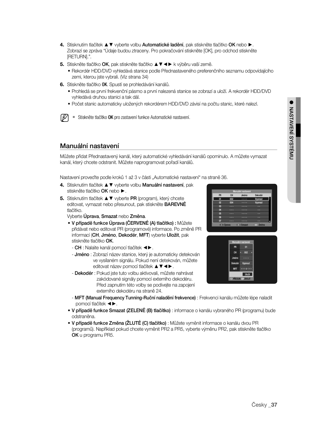 Samsung DVD-HR777A/EDC, DVD-HR775A/EDC, DVD-HR773A/EDC manual Manuální nastavení 