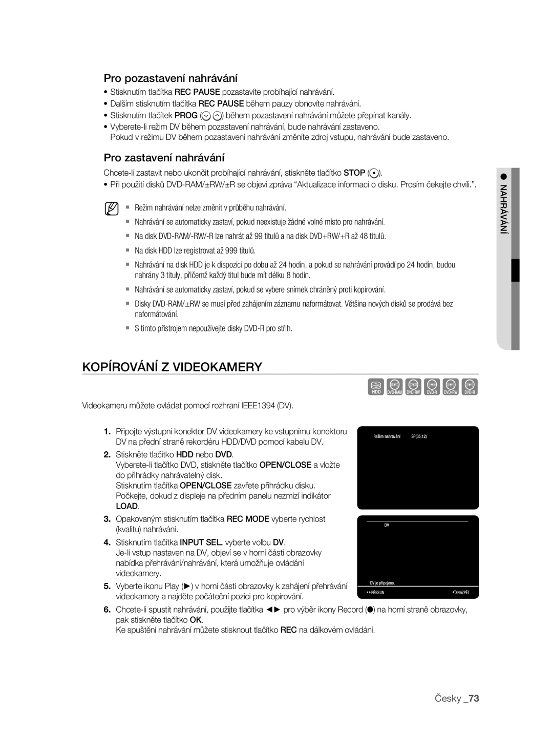 Samsung DVD-HR777A/EDC manual Kopírování Z Videokamery, Pro pozastavení nahrávání, Pro zastavení nahrávání, DV je připojeno 