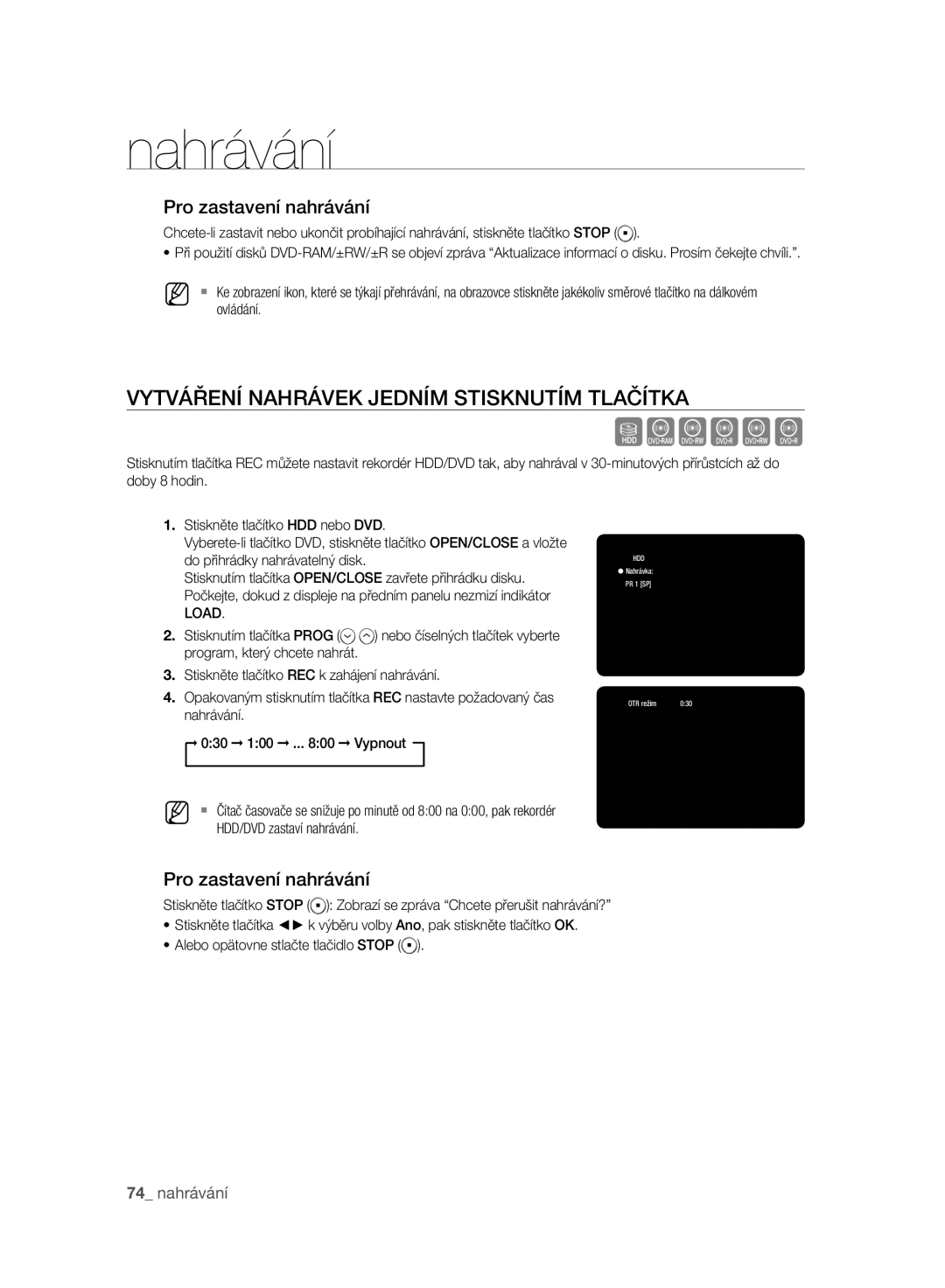 Samsung DVD-HR773A/EDC Vytváření Nahrávek Jedním Stisknutím Tlačítka, Alebo opätovne stlačte tlačidlo Stop, OTR režim 030 