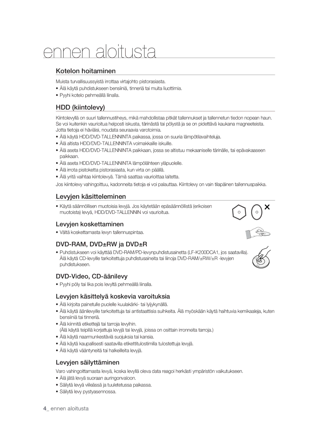 Samsung DVD-HR775A/XEE, DVD-HR773A/XEE Kotelon hoitaminen, HDD kiintolevy, Levyjen käsitteleminen, Levyjen koskettaminen 