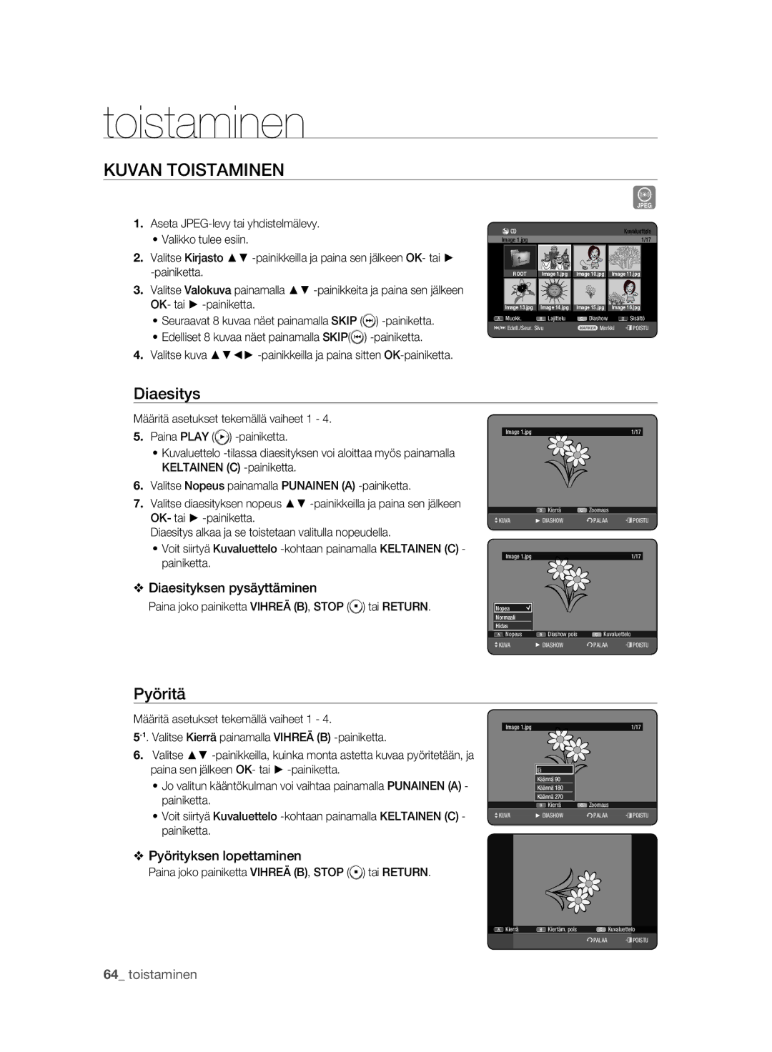 Samsung DVD-HR775A/XEE manual Kuvan Toistaminen, Diaesitys, Pyöritä, Paina joko painiketta Vihreä B, Stop tai Return 