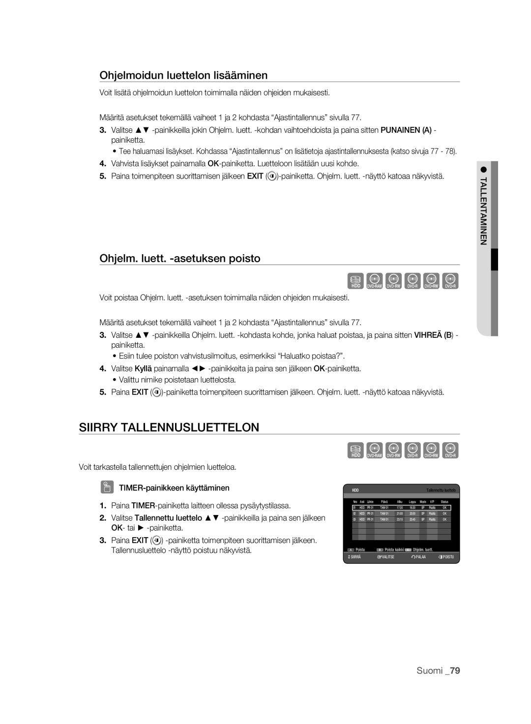 Samsung DVD-HR773A/XEE manual Siirry Tallennusluettelon, Ohjelmoidun luettelon lisääminen, Ohjelm. luett. -asetuksen poisto 