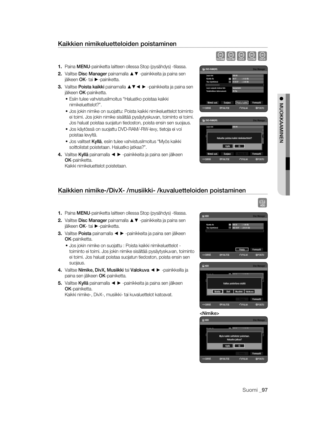 Samsung DVD-HR773A/XEE Kaikkien nimikeluetteloiden poistaminen, Valitse Disc Manager painamalla -painikkeita ja paina sen 