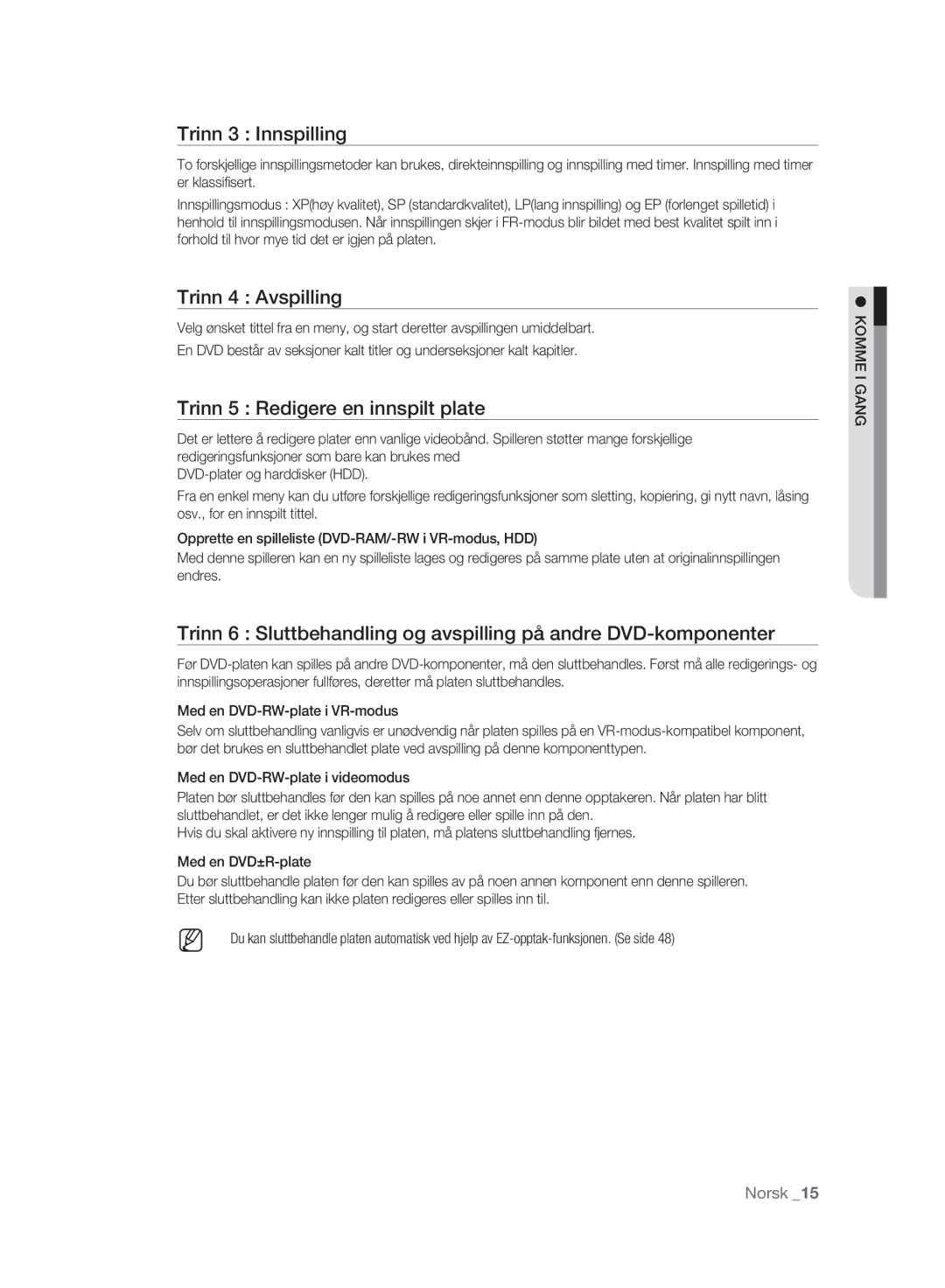 Samsung DVD-HR773A/XEE, DVD-HR775A/XEE manual Trinn 3 Innspilling, Trinn 4 Avspilling, Trinn 5 Redigere en innspilt plate 