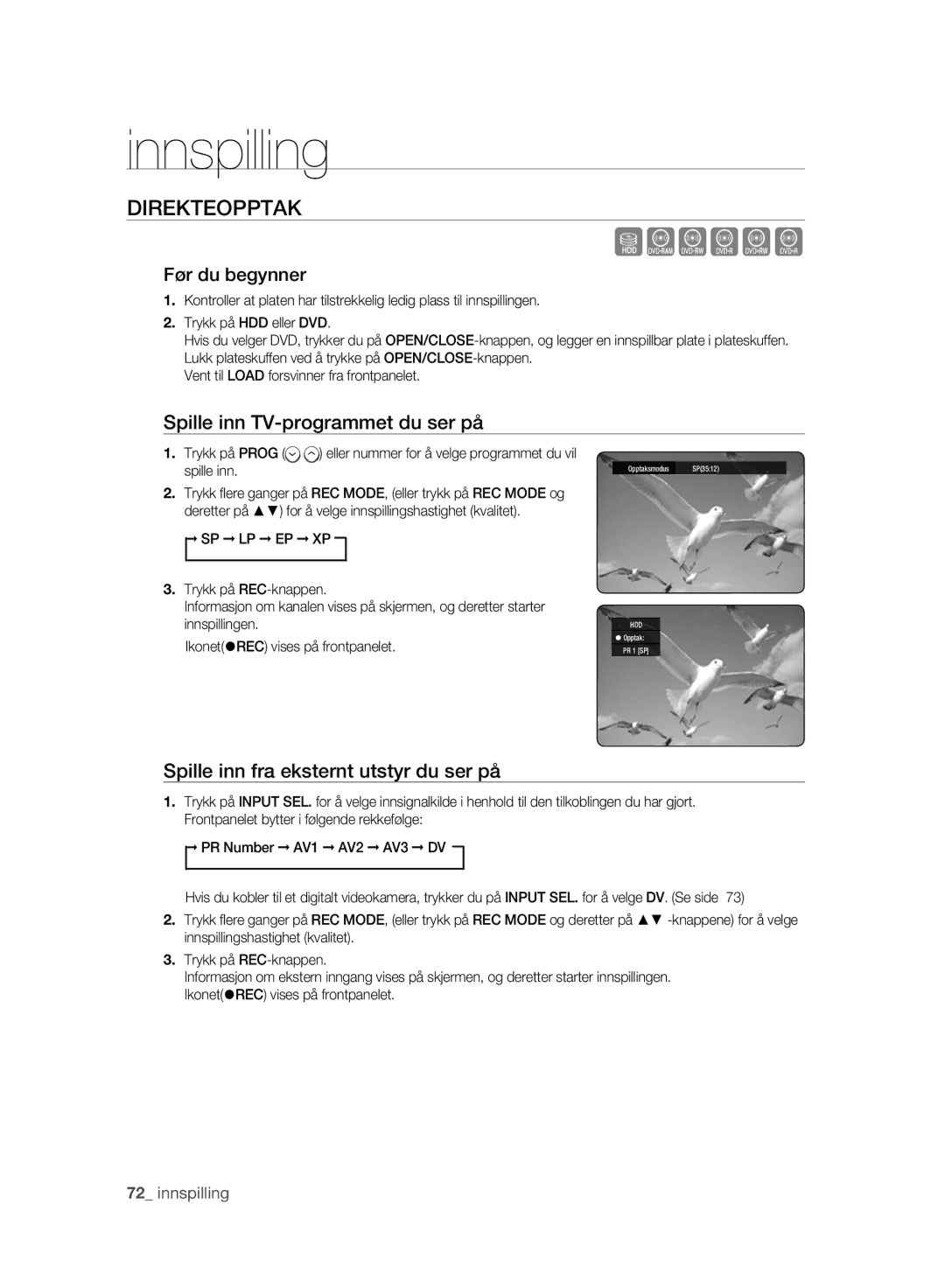 Samsung DVD-HR775A/XEE, DVD-HR773A/XEE manual Direkteopptak, Før du begynner, Spille inn TV-programmet du ser på 