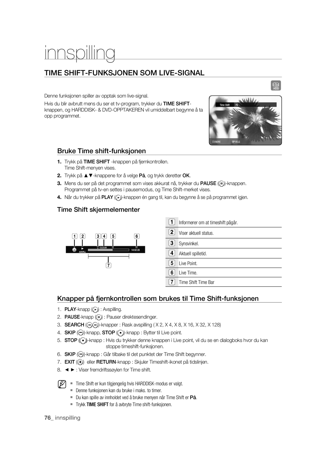 Samsung DVD-HR775A/XEE Time SHIFT-FUNKSJONEN SOM LIVE-SIGNAL, Bruke Time shift-funksjonen, Time Shift skjermelementer 