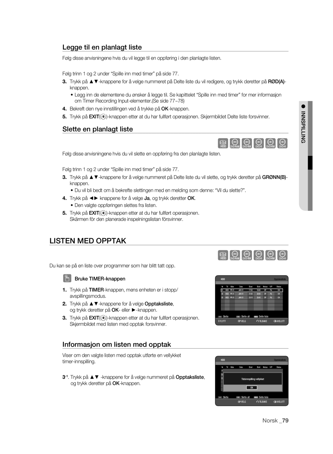 Samsung DVD-HR773A/XEE, DVD-HR775A/XEE manual Listen MED Opptak, Legge til en planlagt liste, Slette en planlagt liste 