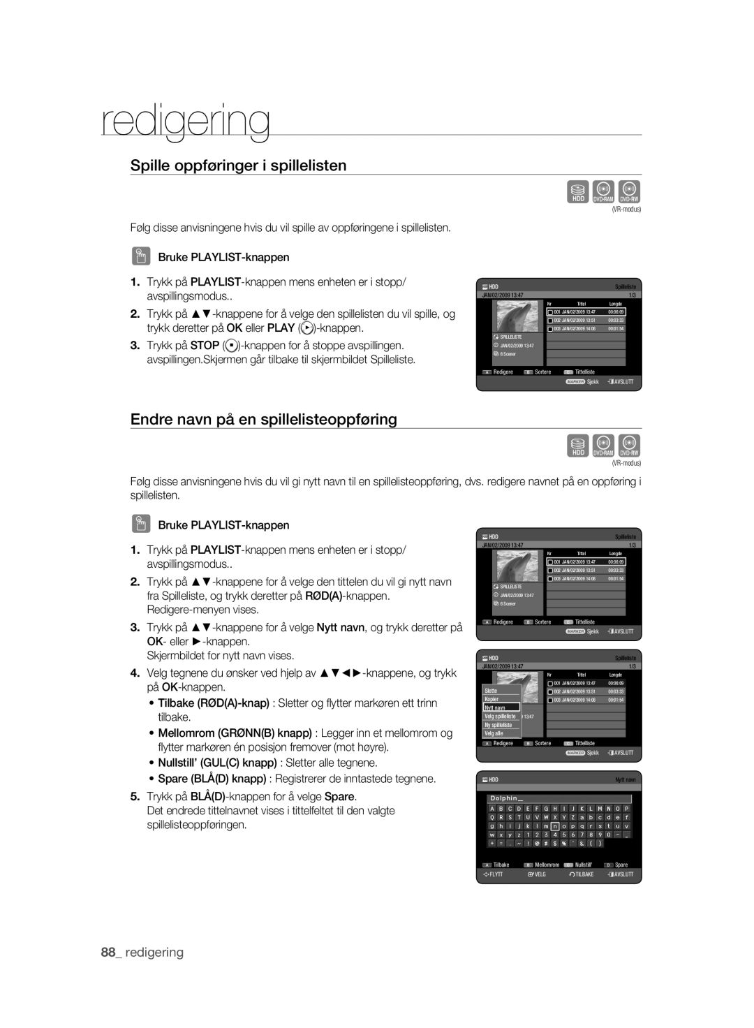 Samsung DVD-HR775A/XEE, DVD-HR773A/XEE manual Spille oppføringer i spillelisten, Endre navn på en spillelisteoppføring 