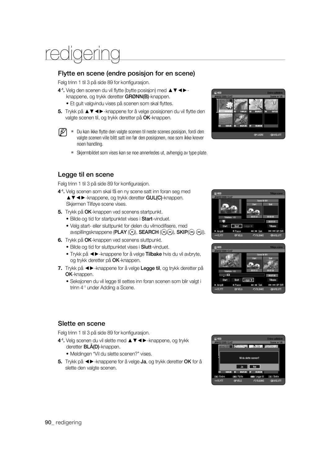 Samsung DVD-HR775A/XEE manual Flytte en scene endre posisjon for en scene, Følg trinn 1 til 3 på side 89 for konﬁgurasjon 