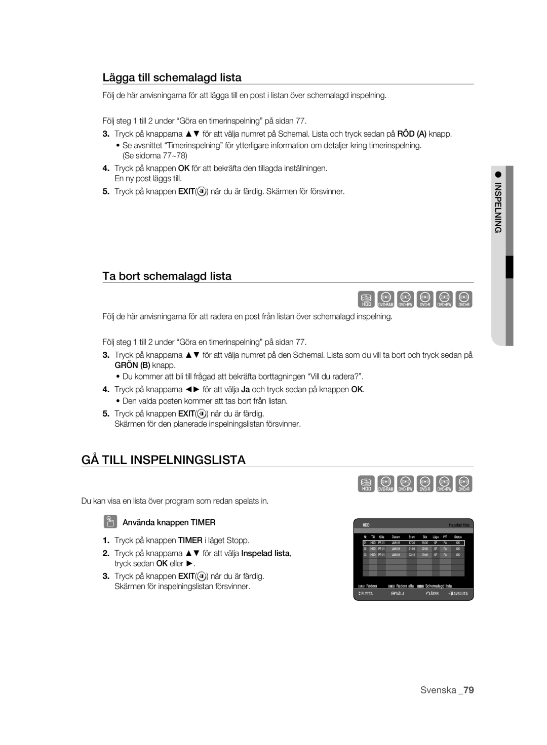 Samsung DVD-HR773A/XEE, DVD-HR775A/XEE GÅ Till Inspelningslista, Lägga till schemalagd lista, Ta bort schemalagd lista 