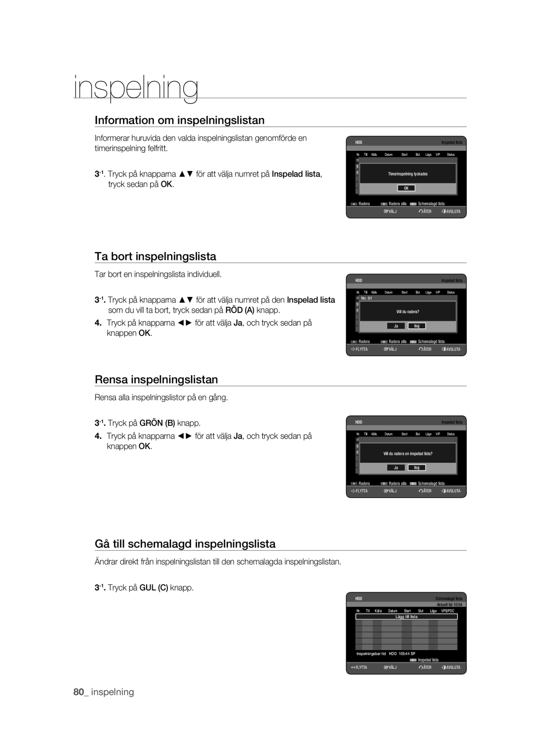 Samsung DVD-HR775A/XEE, DVD-HR773A/XEE Information om inspelningslistan, Ta bort inspelningslista, Rensa inspelningslistan 