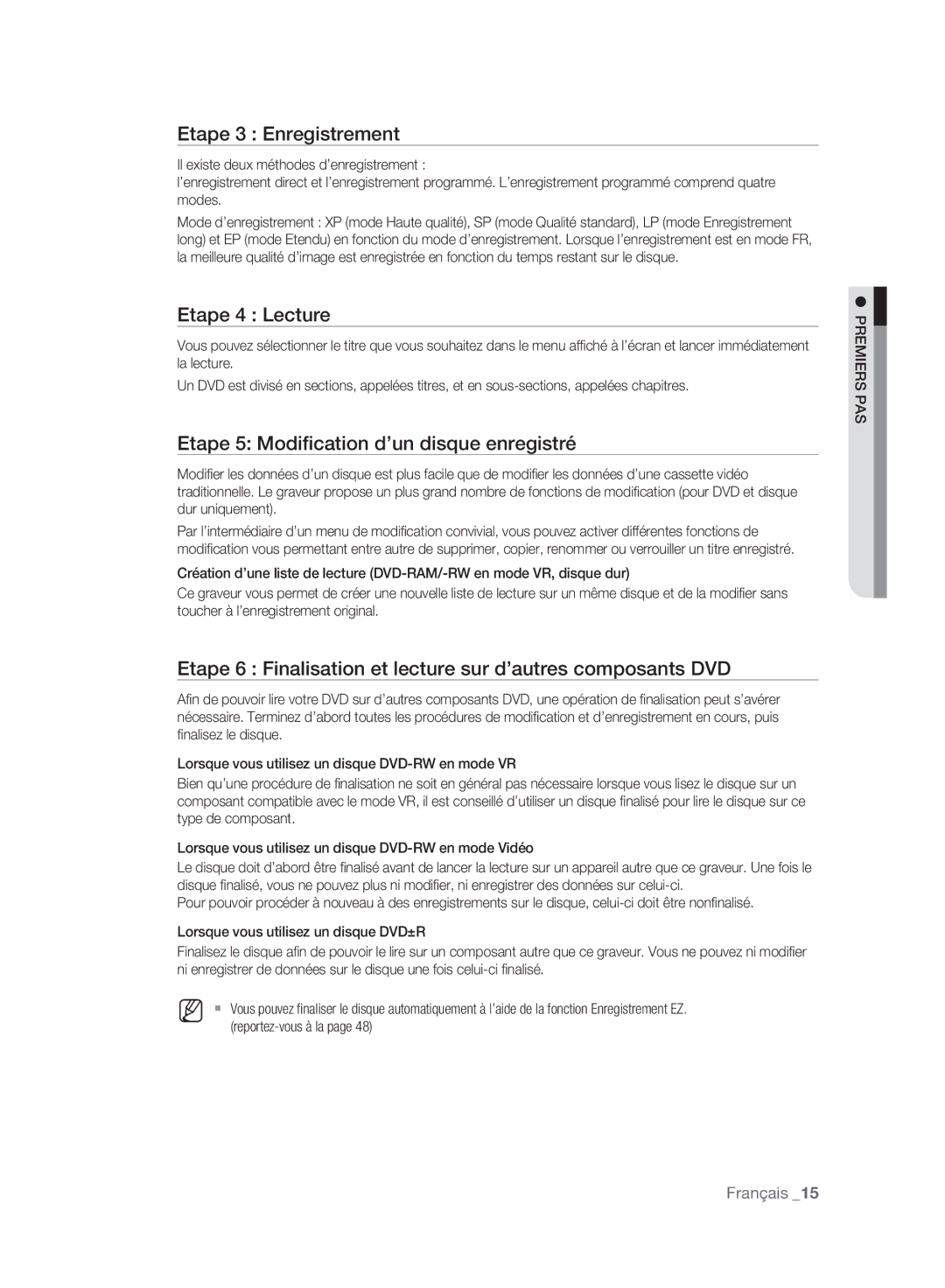 Samsung DVD-HR775A/EDC, DVD-HR775A/XEN Etape 3 Enregistrement, Etape 4 Lecture, Etape 5 Modiﬁcation d’un disque enregistré 