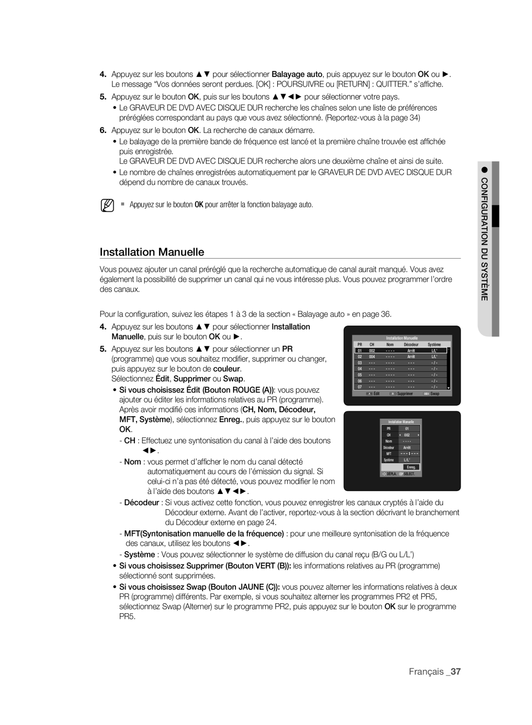 Samsung DVD-HR775A/XEG, DVD-HR775A/XEN manual Installation Manuelle Nom, 002 Arrêt, Édit Supprimer Swap, MDÉPLA. sSELECT 