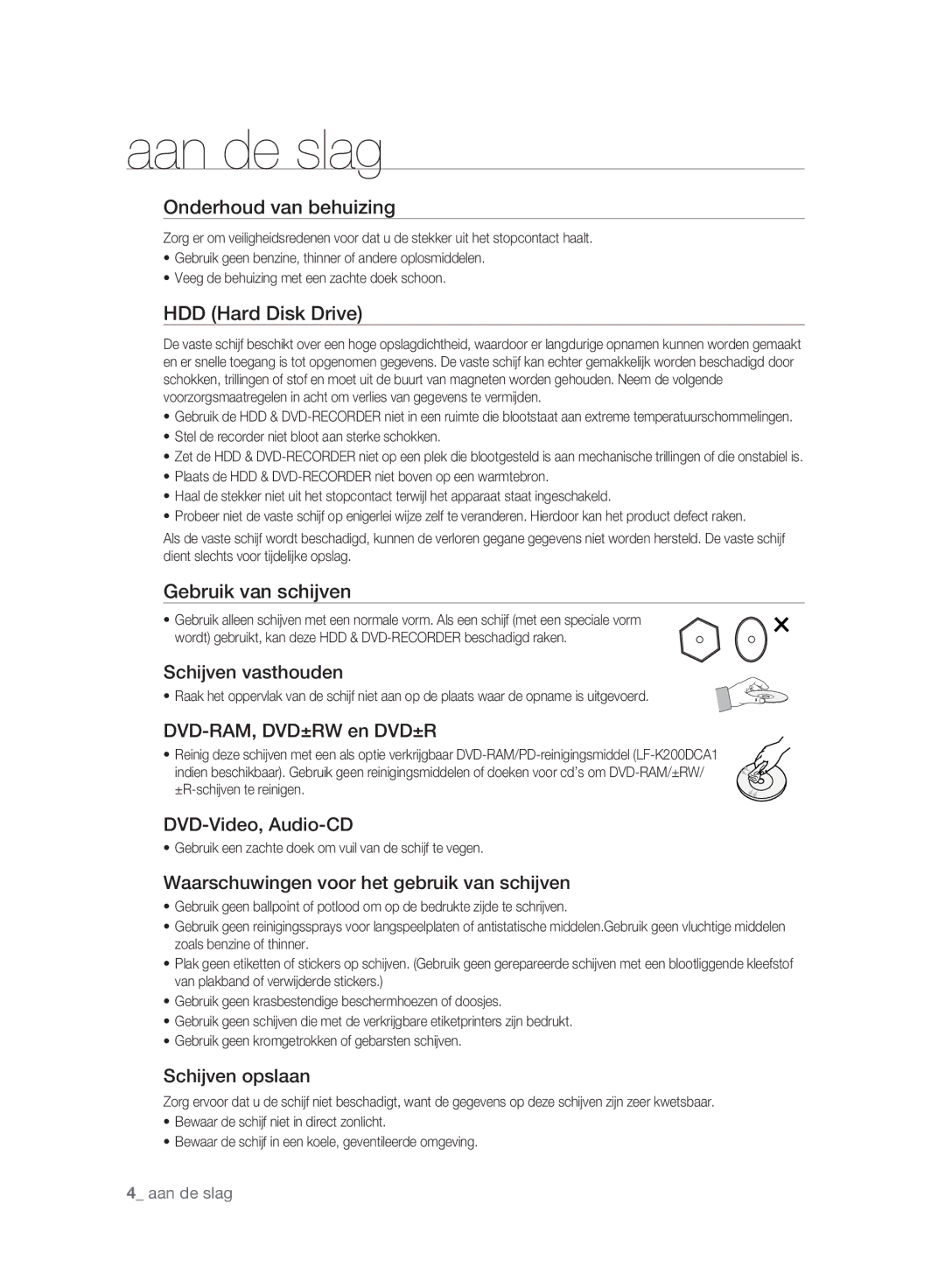 Samsung DVD-HR777A/EDC manual Onderhoud van behuizing, Gebruik van schijven, Schijven vasthouden, DVD-RAM, DVD±RW en DVD±R 