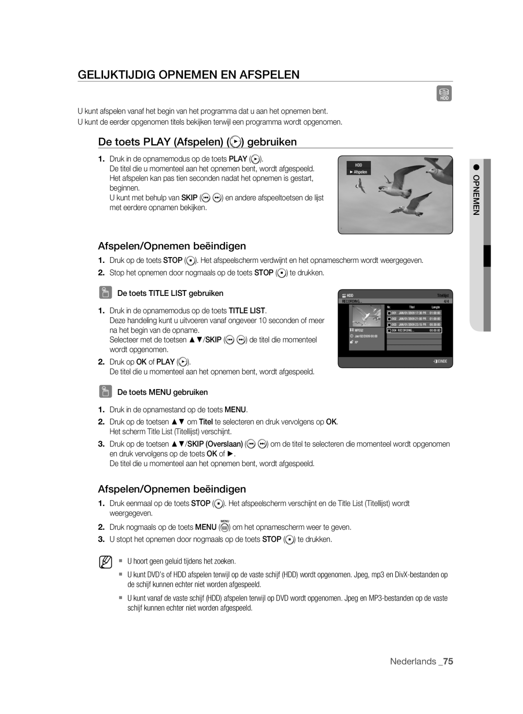 Samsung DVD-HR775A/XEB Gelijktijdig Opnemen EN Afspelen, De toets Play Afspelen gebruiken, Afspelen/Opnemen beëindigen 