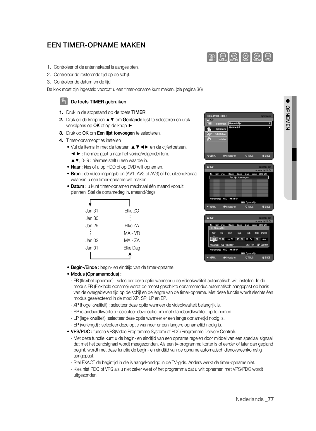 Samsung DVD-HR773A/EDC, DVD-HR775A/XEN manual EEN TIMER-OPNAME Maken, Vul de items in met de toetsen en de cijfertoetsen 