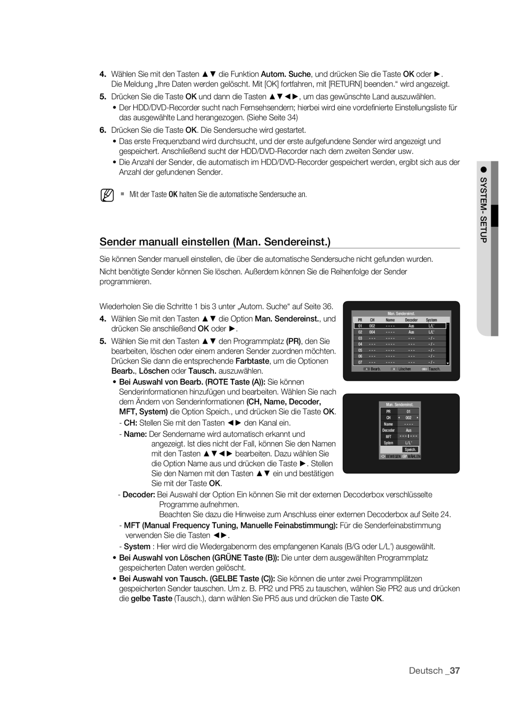 Samsung DVD-HR775A/XEG Sender manuall einstellen Man. Sendereinst, CH Stellen Sie mit den Tasten den Kanal ein 