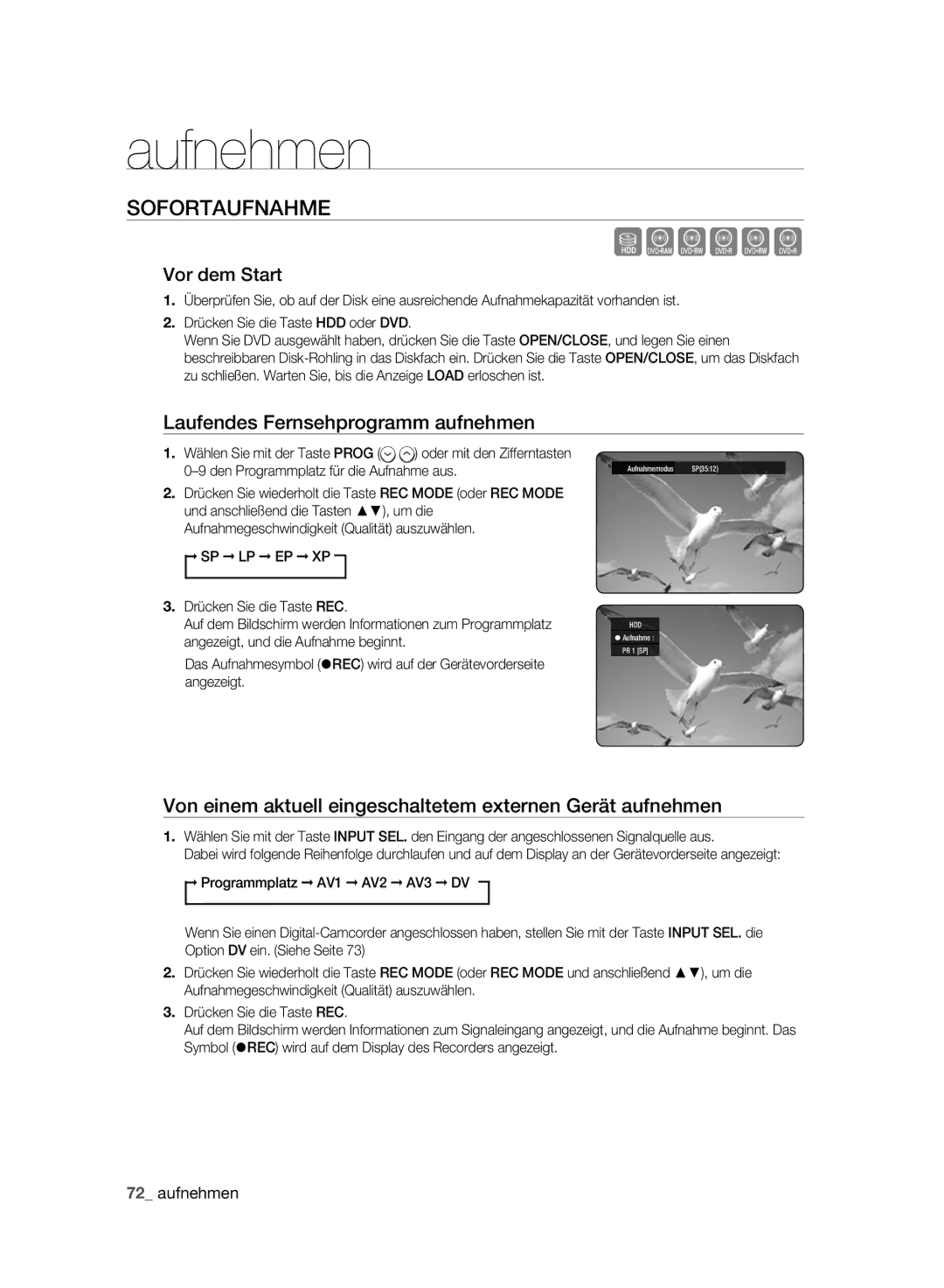 Samsung DVD-HR773A/XEN, DVD-HR775A/XEN, DVD-HR775A/EDC Sofortaufnahme, Vor dem Start, Laufendes Fernsehprogramm aufnehmen 