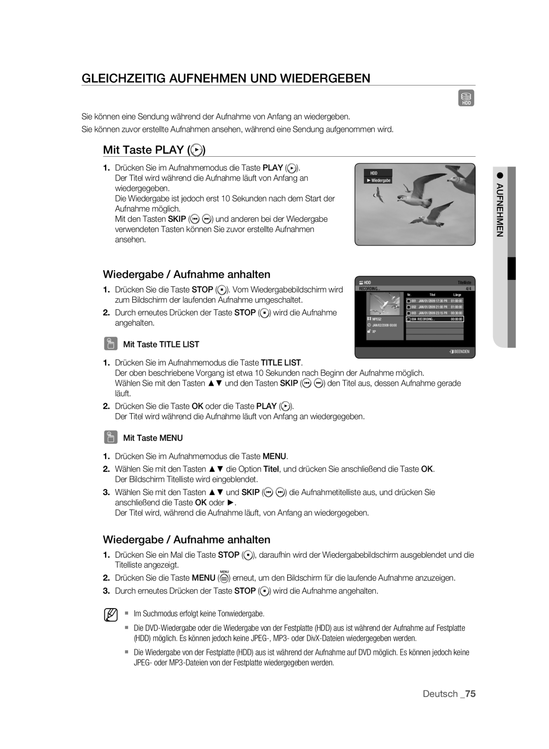 Samsung DVD-HR775A/XEB manual Gleichzeitig Aufnehmen UND Wiedergeben, Mit Taste Play, Wiedergabe / Aufnahme anhalten 