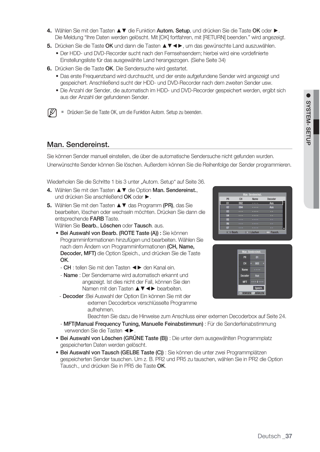 Samsung DVD-HR777/XEB, DVD-HR775/XEN manual Man. Sendereinst, Drücken Sie die Taste OK. Die Sendersuche wird gestartet 