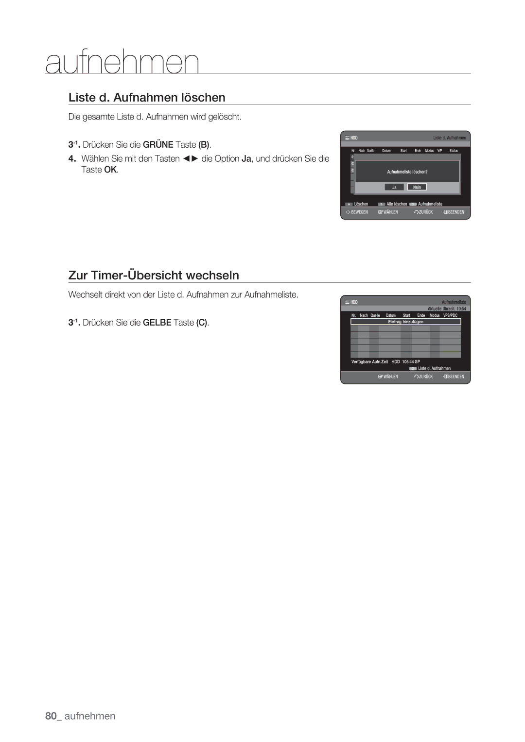 Samsung DVD-HR775/XEG, DVD-HR775/XEN, DVD-HR777/XEB manual Zur Timer-Übersicht wechseln, Drücken Sie die Gelbe Taste C 